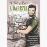 N. Fülöp Beáta: A barista