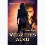 Komlós Kinga: Végzetes alku