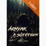 Kirsch Ákos: Árnyak a sötétben (e-könyv)