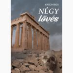 Kirsch Ákos: Négy lövés