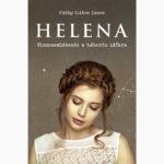 Fülöp Gábor János: HELENA - Visszaemlékezés a háborús időkre