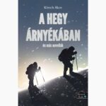 Kirsch Ákos: A hegy árnyékában