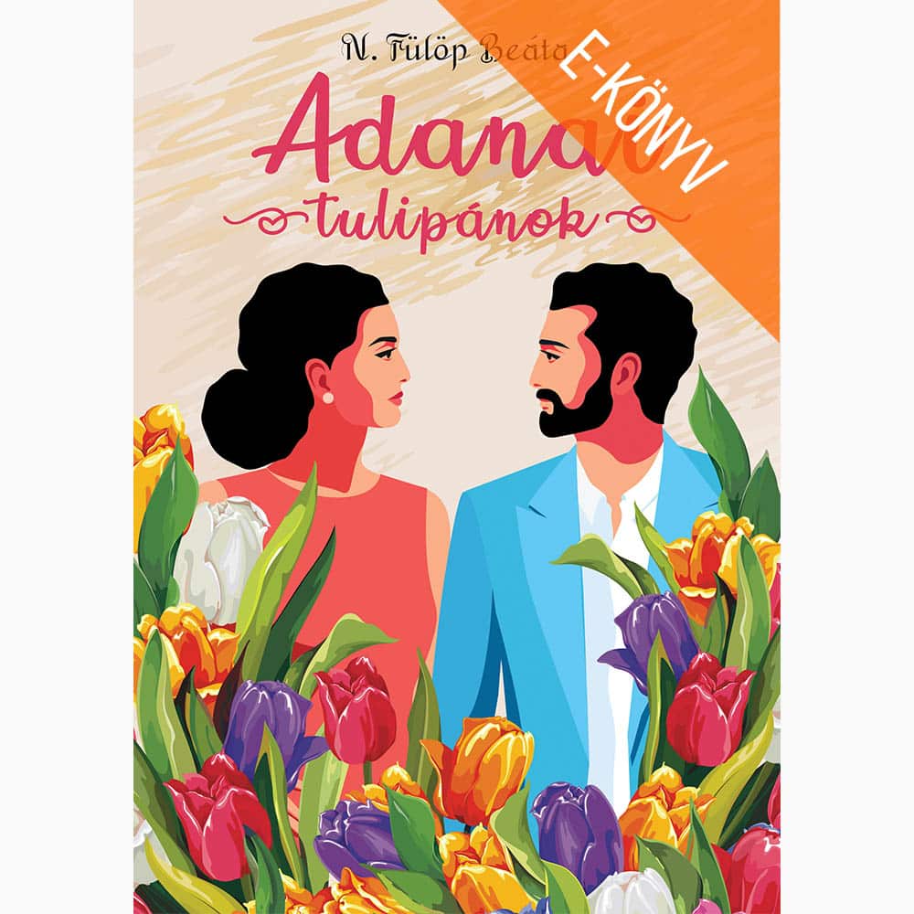 adana-ebook N. Fülöp Beáta: Adanai tulipánok (e-könyv) - Image 1