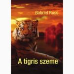 Gabriel Russ: A tigris szeme