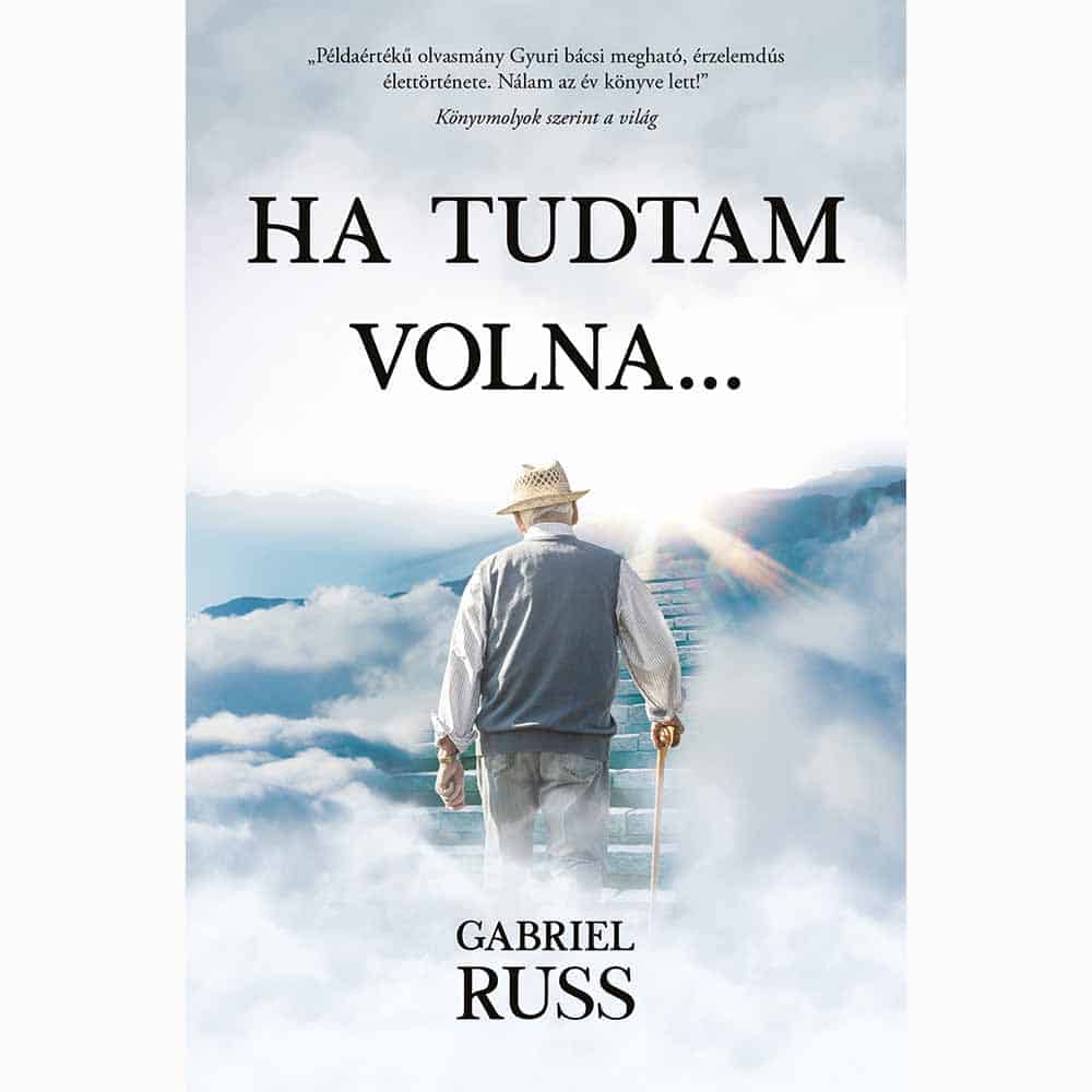 ha_tudtam_volna Gabriel Russ: Ha tudtam volna... - Image 1