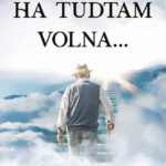 Gabriel Russ: Ha tudtam volna...