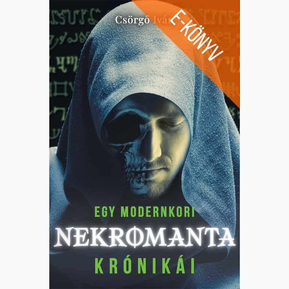 nekromanta-ebook Csörgő Iván: Egy modernkori nekromanta krónikái (e-könyv) - Image 1
