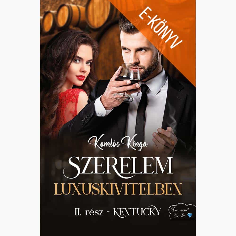 kentucky-ebook Komlós Kinga: Szerelem Luxuskivitelben – Kentucky (e-könyv) - Image 1