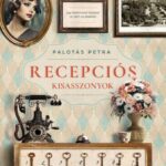 Palotás Petra: Recepciós kisasszonyok
