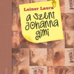 Leiner Laura: A Szent Johanna gimi 5. - Remény