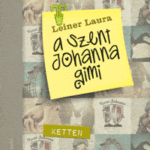 Leiner Laura: A Szent Johanna gimi 6. - Ketten