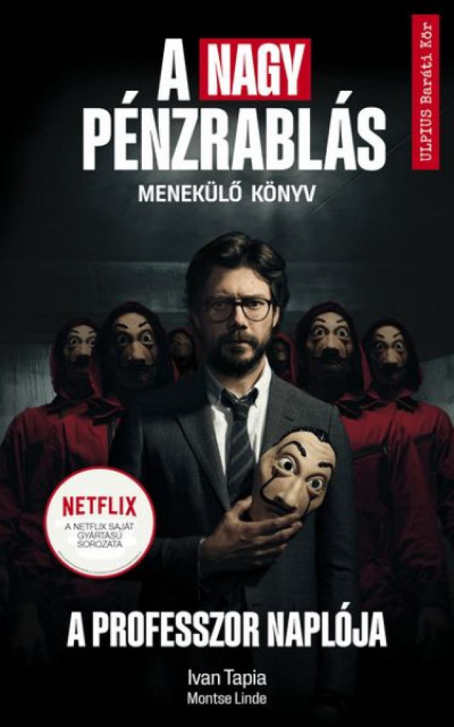 9786156186331_cover.jpg Ivan Tapia, Montse Linde: A nagy pénzrablás - A professzor naplója - Menekülő könyv - Image 1