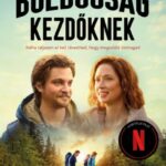 Katherine Center: Boldogság kezdőknek - Néha teljesen el kell tévedned, hogy megtaláld magad