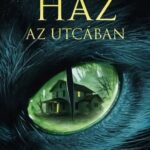 Catriona Ward: Az utolsó ház az utcában