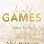Ana Huang: Twisted Games - Bridget & Rhys