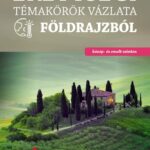 Horváth Csaba, Sáriné Dr. Gál Erzsébet: Érettségi témakörök vázlata földrajzból (közép- és emelt szinten)