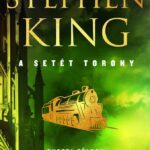 Stephen King: Puszta földek - A Setét Torony 3. kötet