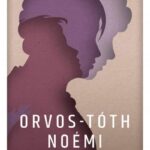 Orvos-Tóth Noémi: Örökölt sors