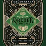Iglódi Csaba: Dreher-szimfónia