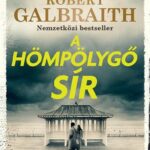 Robert Galbraith: A hömpölygő sír