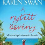 Karen Swan: A rejtett ösvény