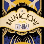 Joanna Quinn: A Bálnacsont színház