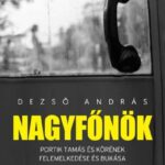 Dezső András: Nagyfőnök