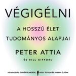 Bill Gifford, Peter Attila: Végigélni