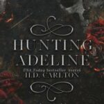 H.D. Carlton: Hunting Adeline - Levadászni Adeline-t