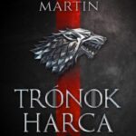 George R. R. Martin: Trónok harca