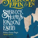 Irene M. Adler: Sherlock, Lupin és én - Sherlock Holmes londoni esetei