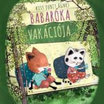 Kiss Judit Ágnes: Babaróka vakációja
