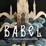 R.F. Kuang: Bábel, avagy az erőszak szükségszerűsége
