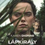 Karen Dionne: A lápkirály lánya