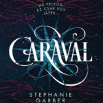 Stephanie Garber: Caraval - puha kötés