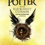 J. K. Rowling, Jack Thorne, John Tiffany: Harry Potter és az elátkozott gyermek