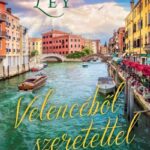 Rosanna Ley: Velencéből szeretettel