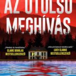 Clare Mackintosh: Az utolsó meghívás