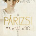 Tabea Koenig: A párizsi maszkkészítő
