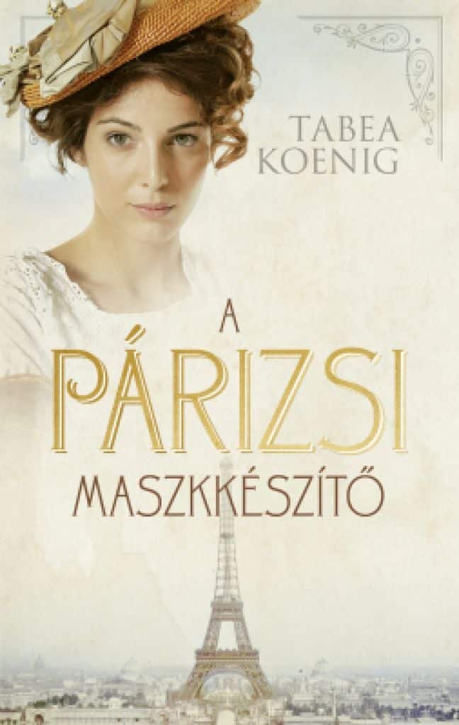 a_prizsi_maszkkszt_400_cover.jpg Tabea Koenig: A párizsi maszkkészítő - Image 1