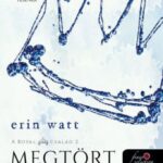 Erin Watt: Broken Prince - Megtört herceg - A Royal család 2.