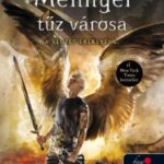Cassandra Clare: Mennyei tűz városa