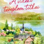 Tracy Rees: A vidéki templom titkai