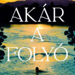 Shelley Read: Akár a folyó