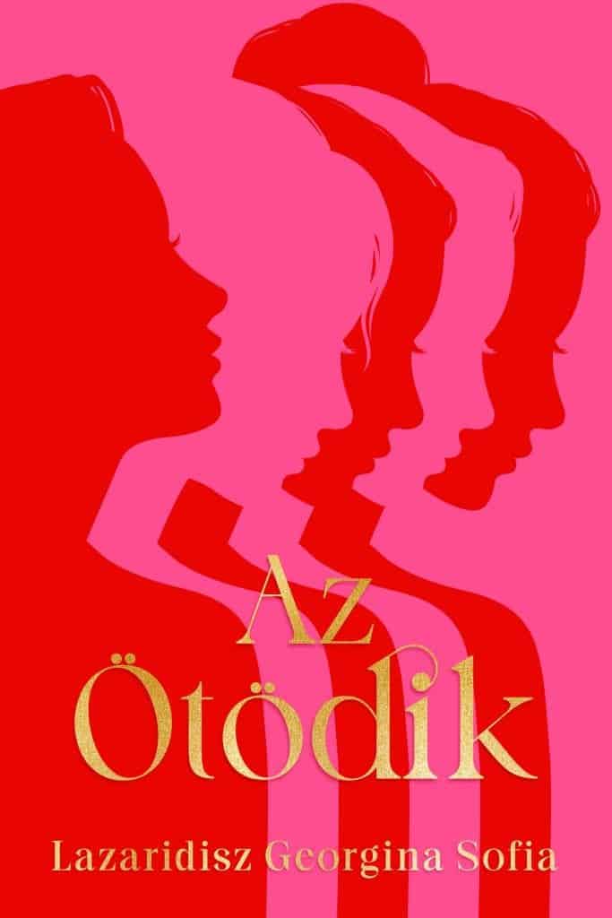 az_otodik.jpg Lazaridisz Georgina Sofia: Az Ötödik - Image 1