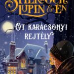 Irene M. Adler: Sherlock, Lupin és én - Öt karácsonyi rejtély