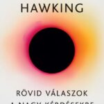 Stephen Hawking: Rövid válaszok a nagy kérdésekre