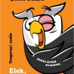 Bosnyák Viktória: Elek, merre keresselek?