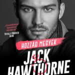 Ella Maise: Hozzád megyek Jack Hawthorne