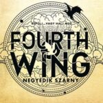 Rebecca Yarros: Fourth Wing - Negyedik szárny